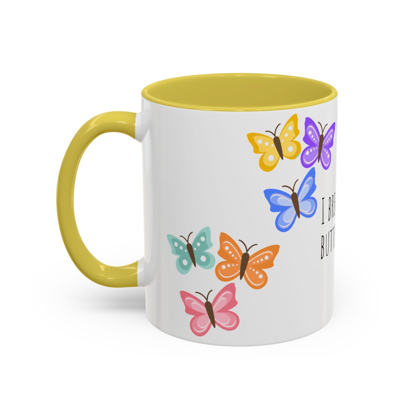 "I Breathe Out Butterflies" Colorful Mugs (11oz, 15oz)